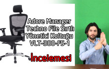 Adore Manager Techno File Sırtlı Yönetici Koltuğu VLT-380-FS-1 - İncelemesi